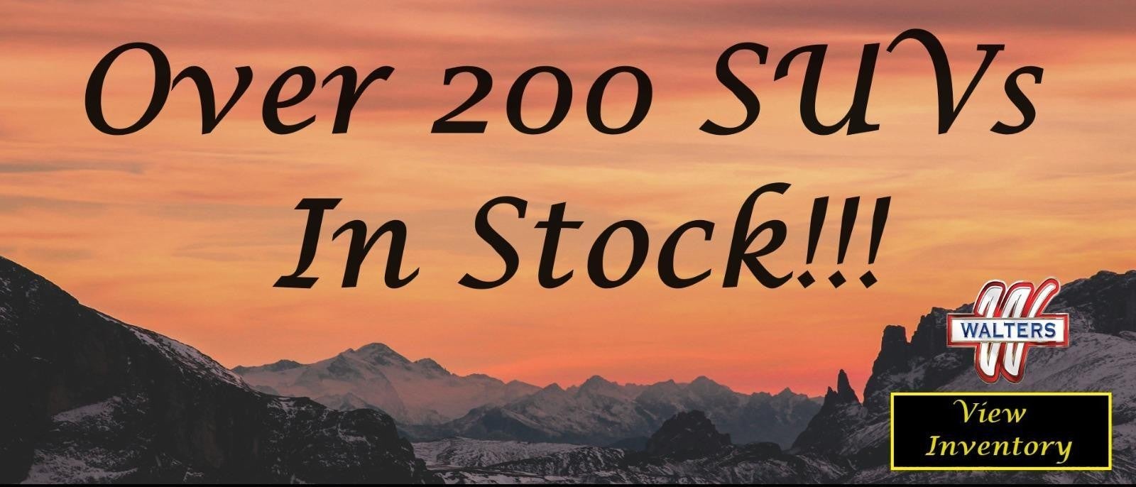 OVER 200 SUVS IN STOCK AT WALTERS CHEVROLET GMC